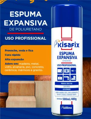 ESPUMA EXPANSIVA PU KISAFIX 500ML / 480G - KILLING